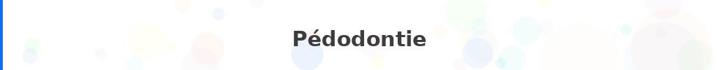 Titre : Pédodontie