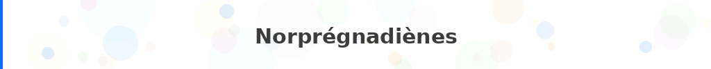 Titre : Norprégnadiènes