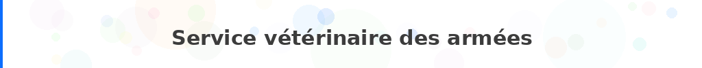 Titre : Service vétérinaire des armées