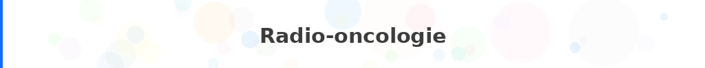 Titre : Radio-oncologie