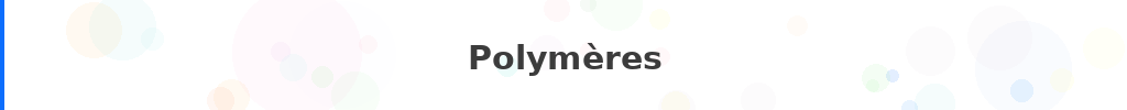 Titre : Polymères